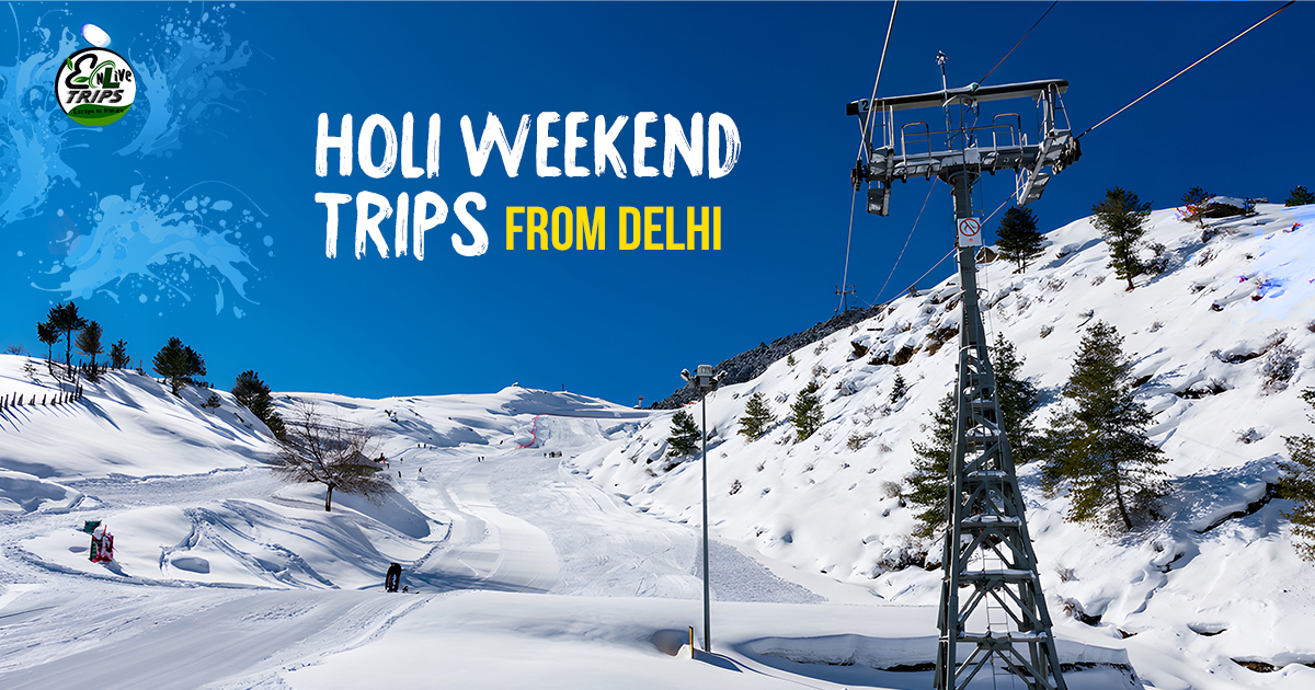 13 Best Places to Visit During Holi Long Weekend